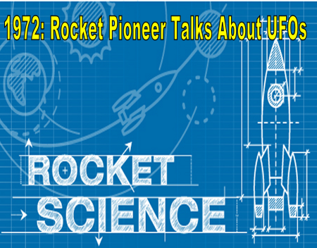 1972: Rocket Pioneer Talks About UFOs