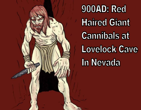 960AD: Red Haired Giant Cannibals at Lovelock Cave In Nevada