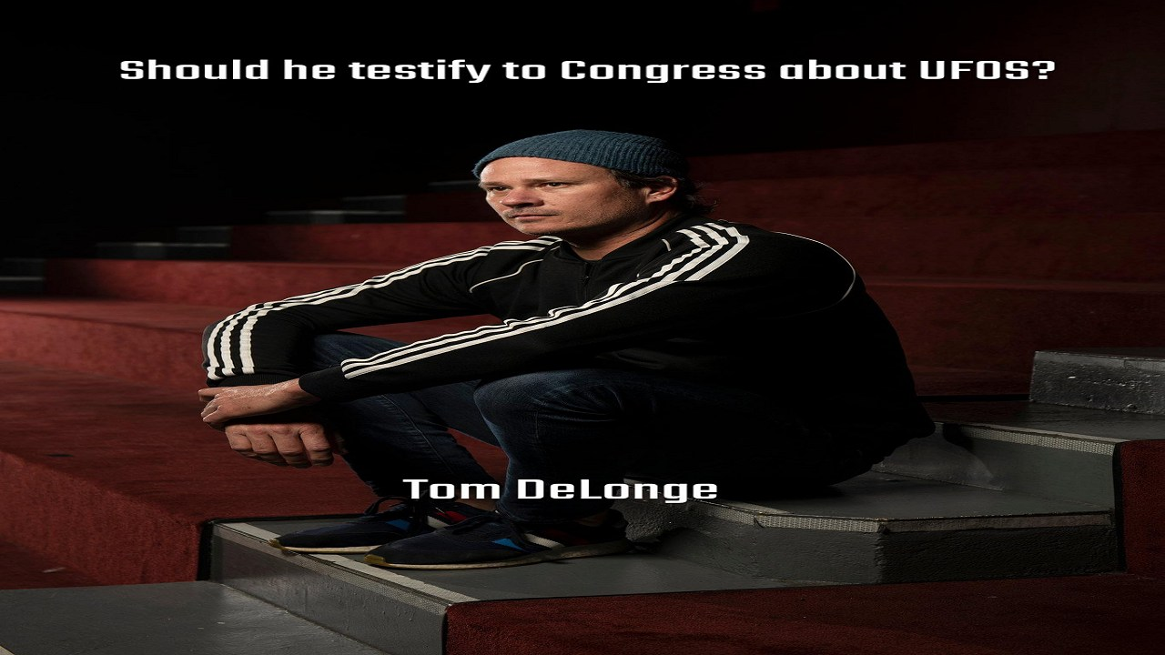 Should Tom DeLonge testify before Congress on UFOs?