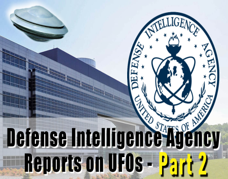 The Defense Intelligence Agency Reports on UFOs - Part 2